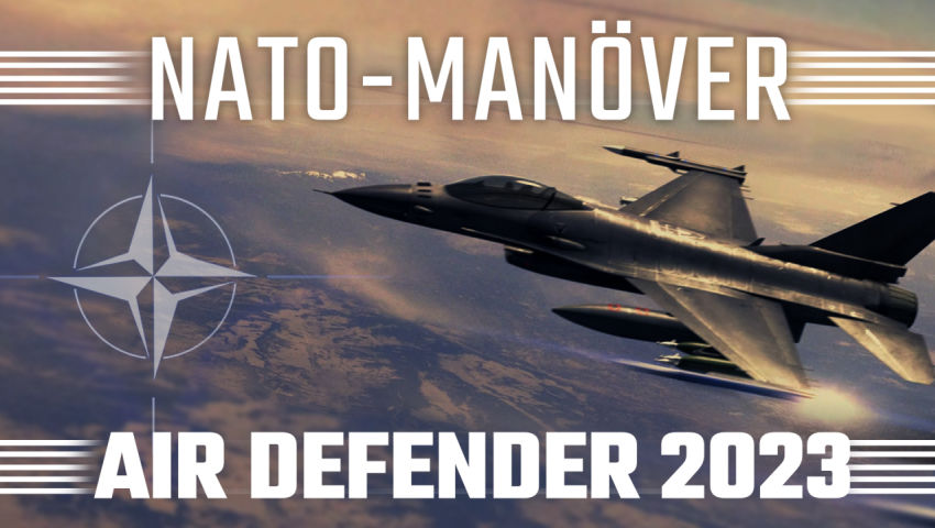 NATO-Manöver „Air Defender 2023“ für mehr Frieden, Freiheit und Demokratie?