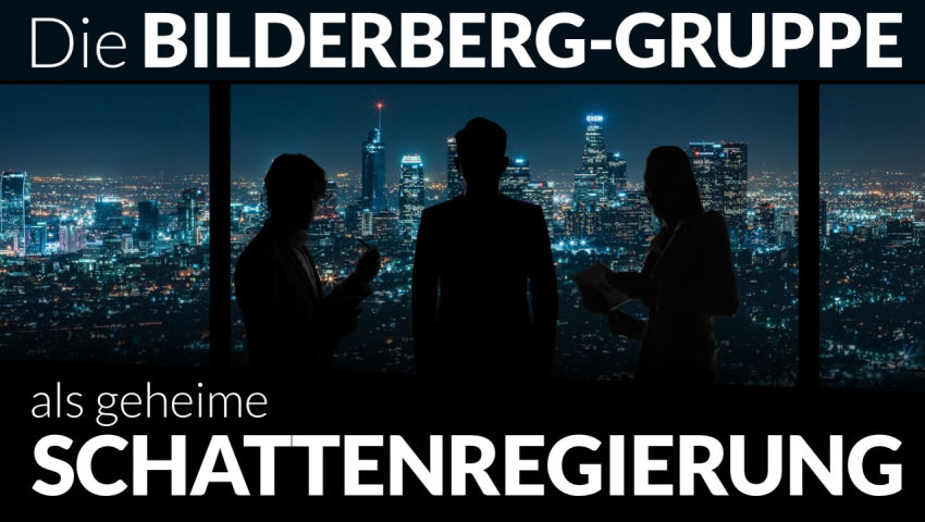 Bilderberg-Gruppe – die geheime Schattenregierung?