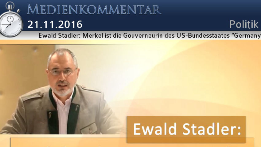 Ewald Stadler: Merkel ist die Gouverneurin des US-Bundesstaates 'Germany'