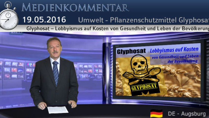 Glyphosat – Lobbyismus auf Kosten von Gesundheit und Leben der Bevölkerung