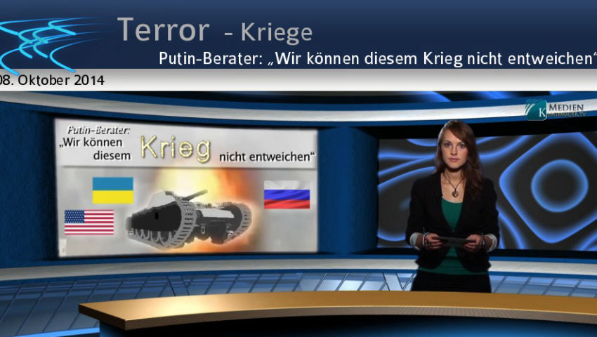 Putin-Berater: „Wir können diesem Krieg nicht entweichen“