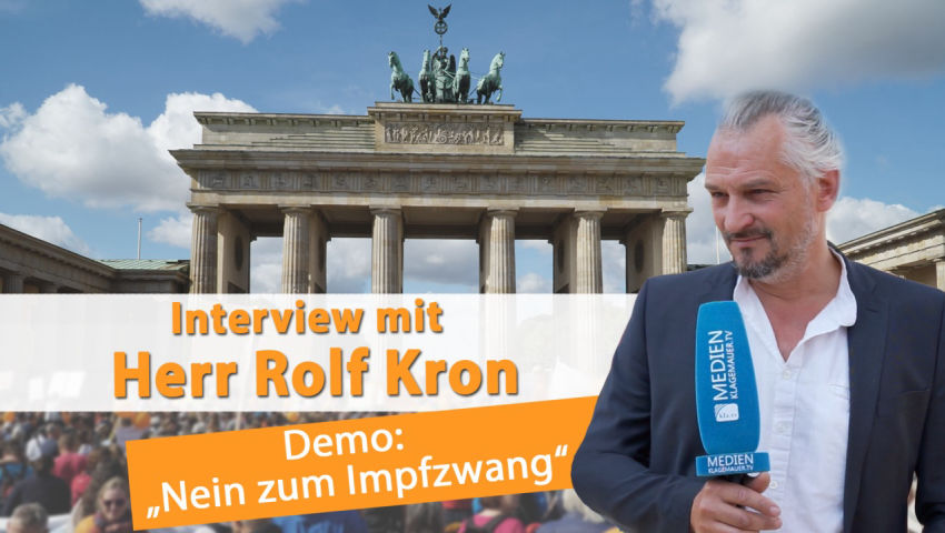 Demo Berlin „Nein zum Impfzwang“: Interview mit Rolf Kron