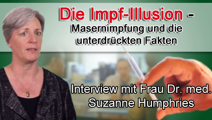 Die Impf-Illusion – Masernimpfung und die unterdrückten Fakten (Interview mit Frau Dr. med. Suzanne 