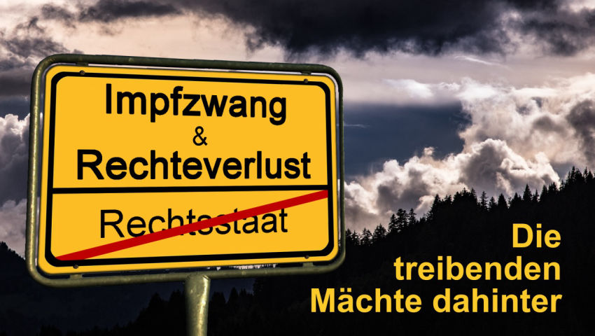 Impfzwang + Rechteverlust in Deutschland: Die treibenden Mächte dahinter