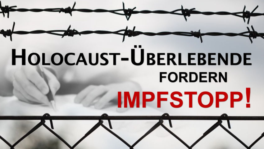 Holocaust-Überlebende fordern Impfstopp!