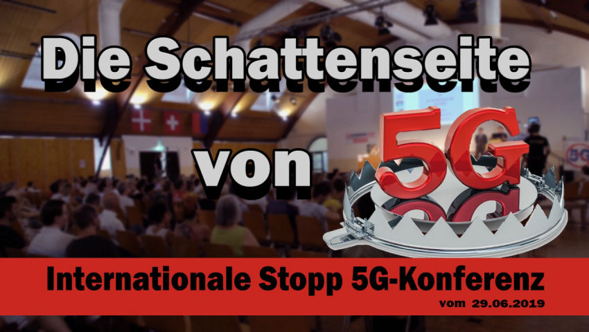 Die Schattenseite von 5G: Internationale Stopp 5G-Konferenz vom 29. Juni 2019