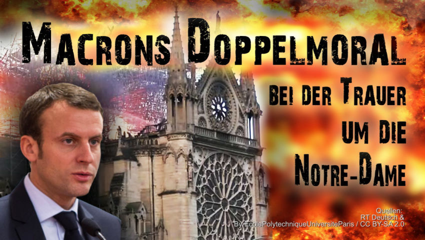 Macrons Doppelmoral bei der Trauer um die Notre-Dame