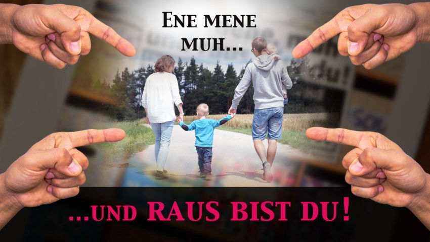 „Ene, mene, muh – und raus bist du!“