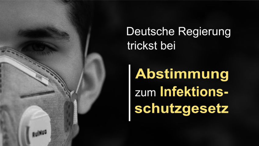 Deutsche Regierung trickst bei Abstimmung zum Infektionsschutzgesetz