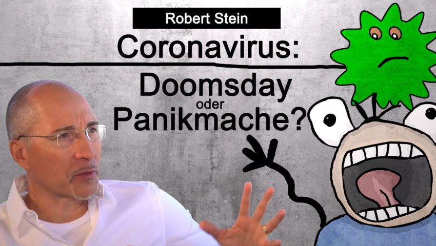 Robert Stein: Coronavirus: Doomsday oder Panikmache?