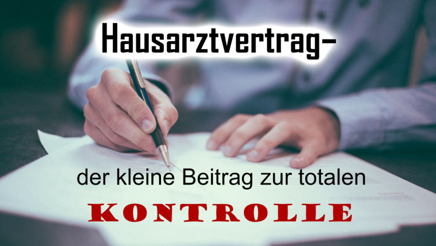 Hausarztvertrag – der kleine Beitrag zur totalen Kontrolle