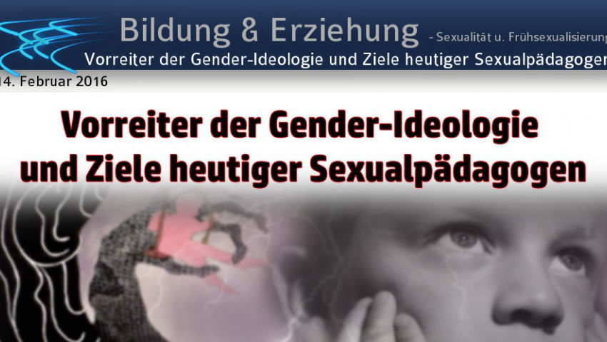 Vorreiter der Gender-Ideologie und Ziele heutiger Sexualpädagogen