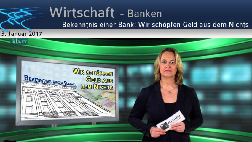 Bekenntnis einer Bank: Wir schöpfen Geld aus dem Nichts