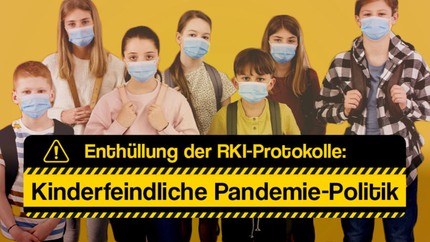 RKI-Protokolle offenbaren kinderfeindliche Pandemie-Politik!