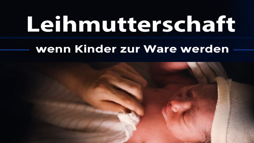 Leihmutterschaft – wenn Kinder zur Ware werden