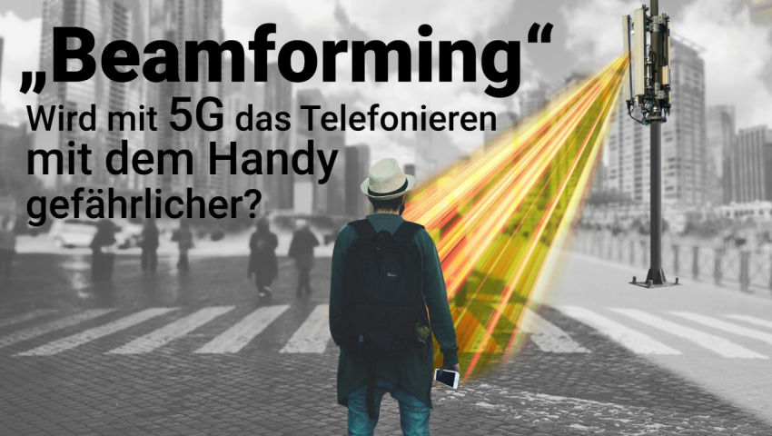 „Beamforming“: Wird mit 5G das Telefonieren mit dem Handy gefährlicher?