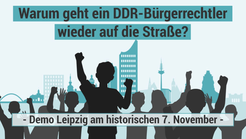 Warum geht ein DDR-Bürgerrechtler wieder auf die Straße?  -tDemo Leipzig am historischen 7. November