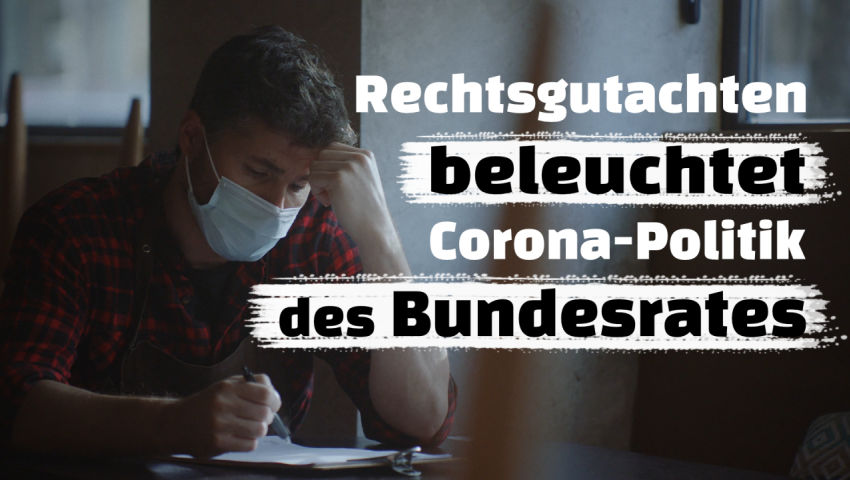 Rechtsgutachten beleuchtet die Corona-Politik des Bundesrates