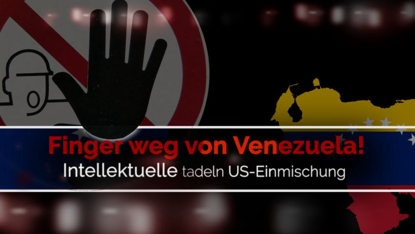 Finger weg von Venezuela! - Intellektuelle tadeln US-Einmischung