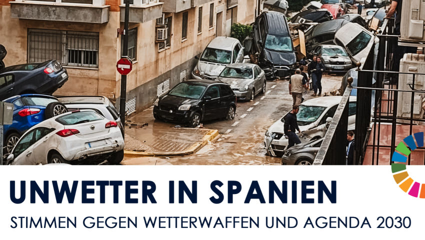 Unwetter in Spanien: Stimmen gegen Wetterwaffen und Agenda 2030