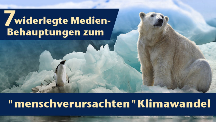 7 widerlegte Medien-Behauptungen zum 'menschverursachten' Klimawandel