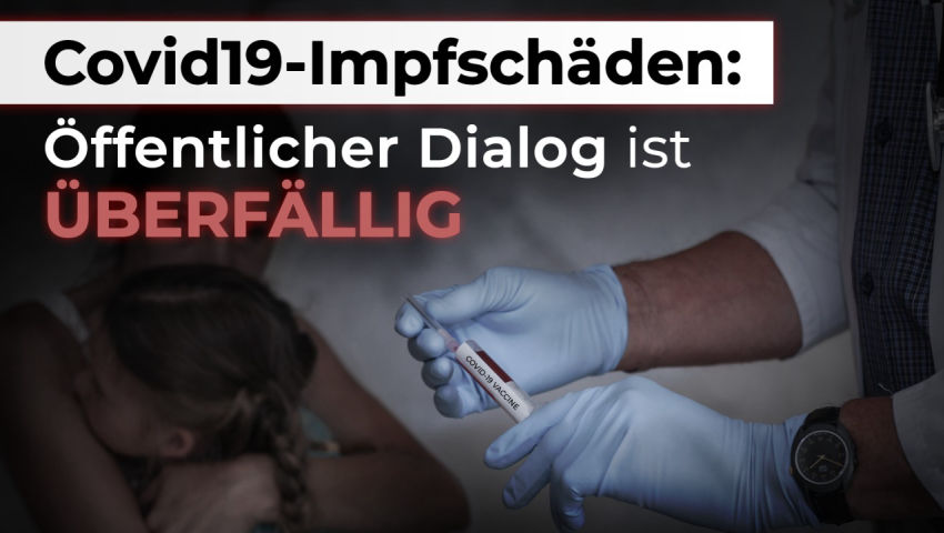 Covid19-Impfschäden: Öffentlicher Dialog mit allen Fachkräften ist überfällig