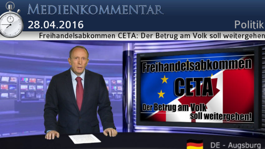 Freihandelsabkommen CETA: Der Betrug am Volk soll weitergehen!