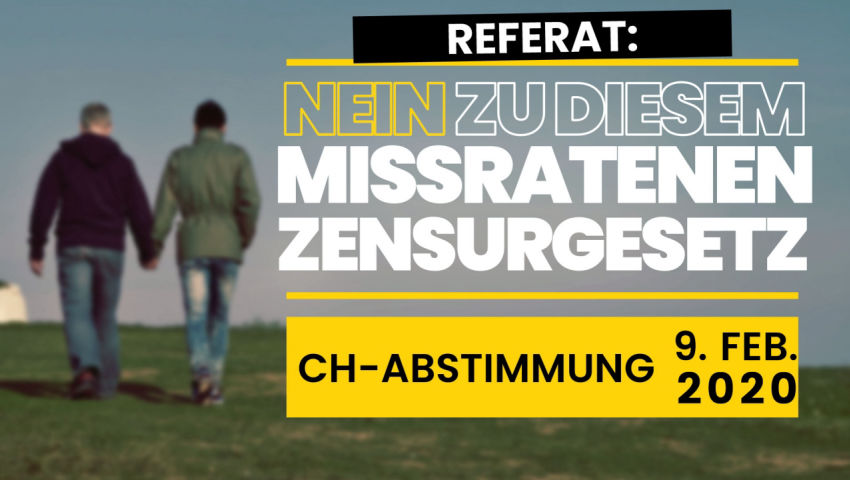 CH-Abstimmung vom 9. Februar 2020: Referat: „Nein zu diesem missratenen Zensurgesetz“