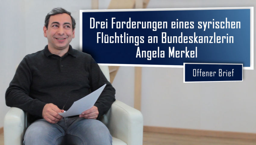 Drei Forderungen eines syrischen Flüchtlings an Bundeskanzlerin Angela Merkel (Offener Brief)