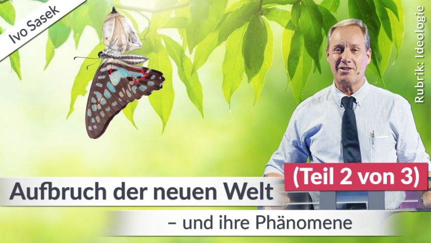 Aufbruch der Neuen Welt - und ihre Phänomene (Teil 2 von 3)