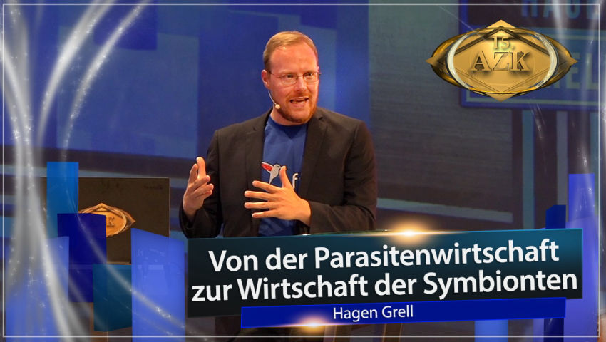 15. AZK: Von der Parasitenwirtschaft zur Wirtschaft der Symbionten – Hagen Grell