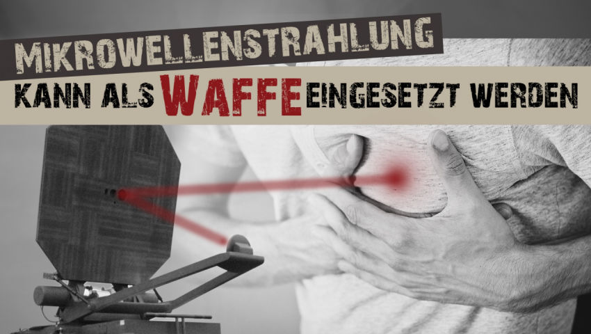 Mikrowellenstrahlung kann als Waffe eingesetzt werden