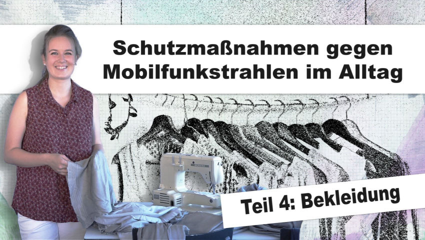 Bekleidung – Schutzmaßnahmen gegen Mobilfunkstrahlen im Alltag (Teil 4)