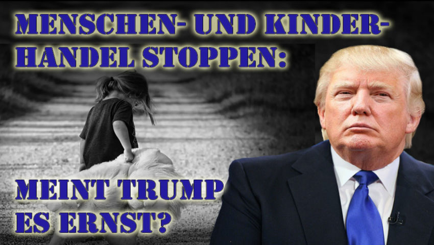 Menschen- und Kinderhandel stoppen: Meint Trump es ernst?