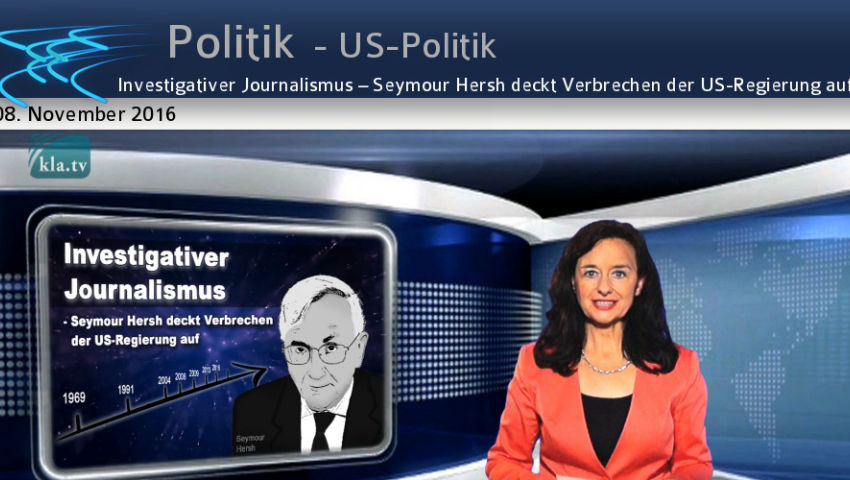 Investigativer Journalismus – Seymour Hersh deckt Verbrechen der US-Regierung auf