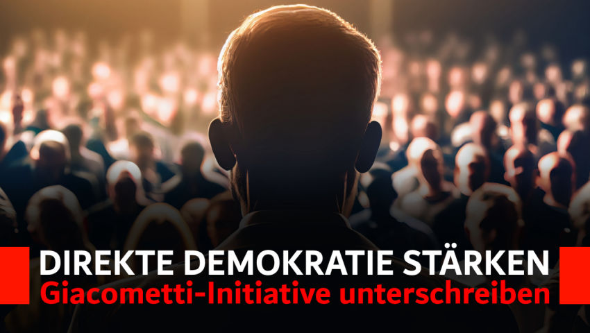 Direkte Demokratie stärken – „Giacometti-Initiative“ unterschreiben (bis 15. Juli 2023)