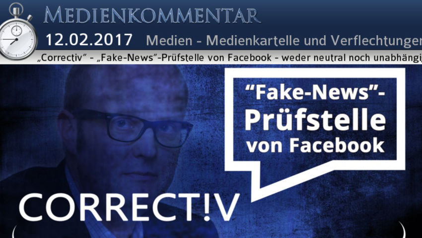 „Correctiv“ - „Fake-News“-Prüfstelle von Facebook - weder neutral noch unabhängig