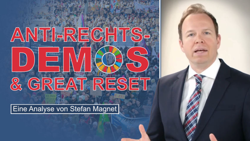 Anti-Rechts-Demos und Great Reset - Eine Analyse von Stefan Magnet