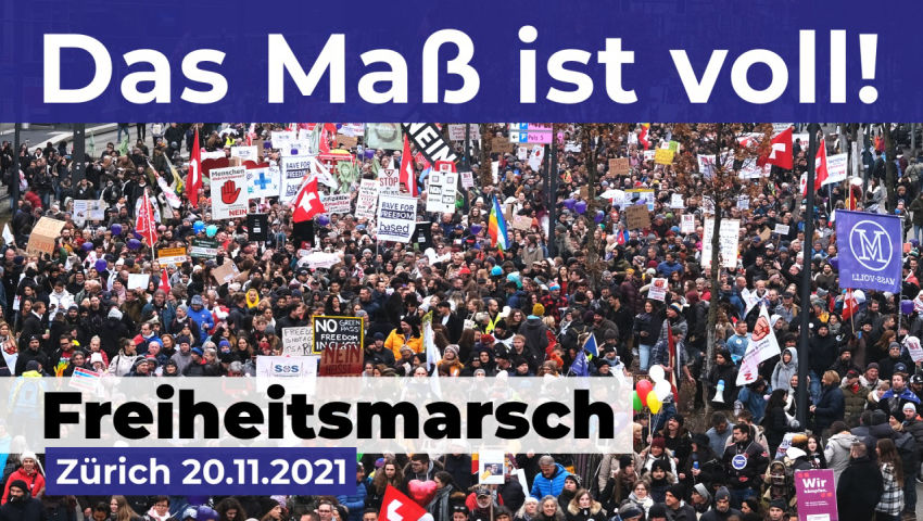 „Das Maß ist voll!“ – Freiheitsmarsch vom 20. November 2021 in Zürich