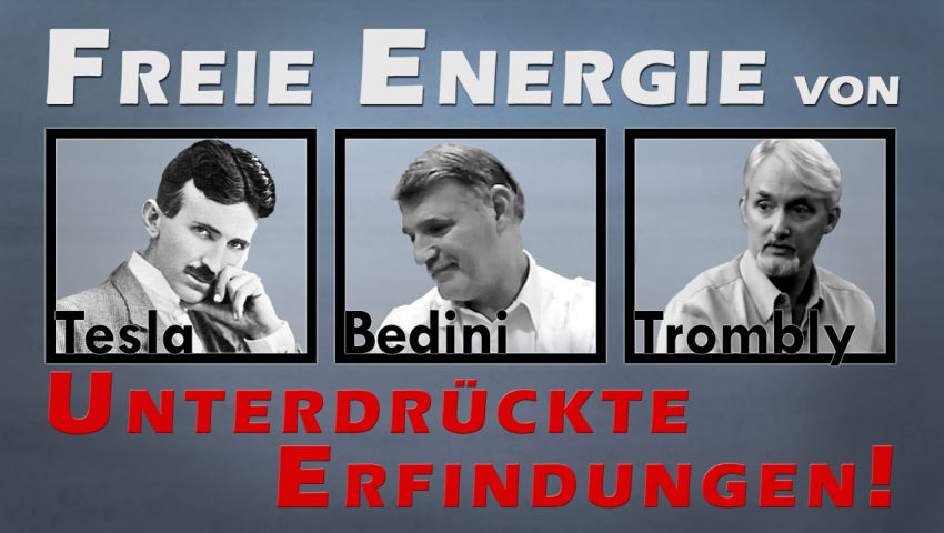 Freie Energie von Tesla, Bedini, Trombly und Co: Unterdrückte Erfindungen!