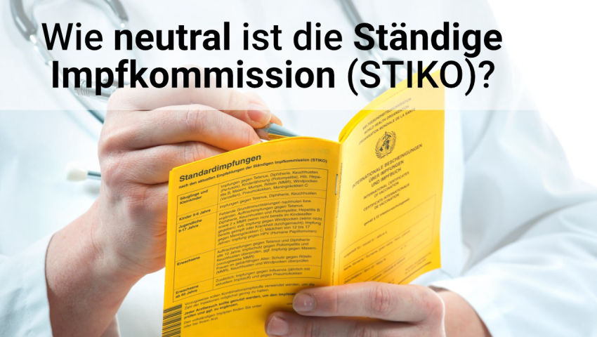 Wie neutral ist die Ständige Impfkommission (STIKO)?