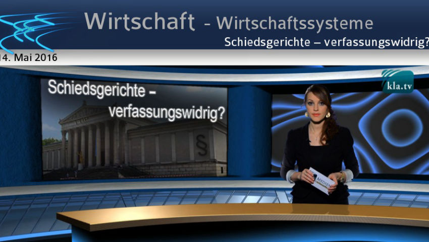 Schiedsgerichte – verfassungswidrig?!