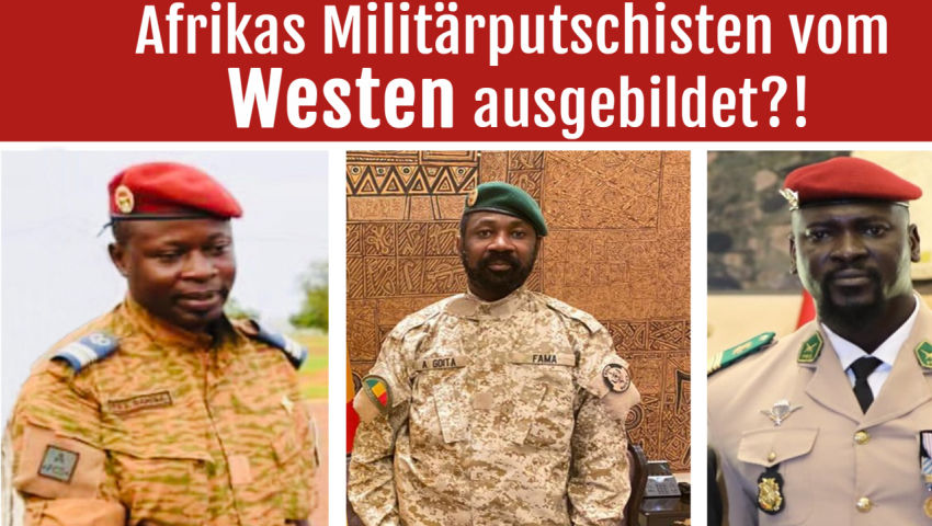 Heuchlerische Doppelmoral: Afrikas Militärputschisten - vom Westen ausgebildet?!