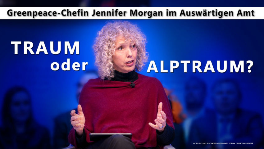 Greenpeace-Chefin Jennifer Morgan im Auswärtigen Amt –  Traum oder Alptraum?