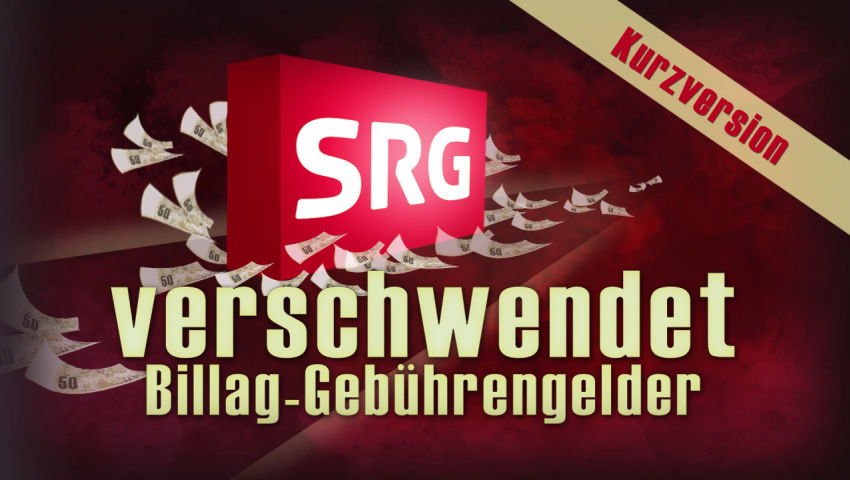 SRG verschwendet Billag-Gebührengelder (Kurzversion)