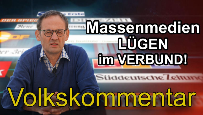 Massenmedien LÜGEN im Verbund!