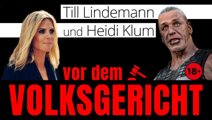 Rammstein-Frontsänger Till Lindemann und Top-Model Heidi Klum vor dem VOLKSGERICHT (von Lois Sasek)