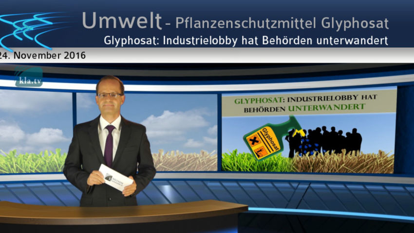 Glyphosat: Industrielobby hat Behörden unterwandert