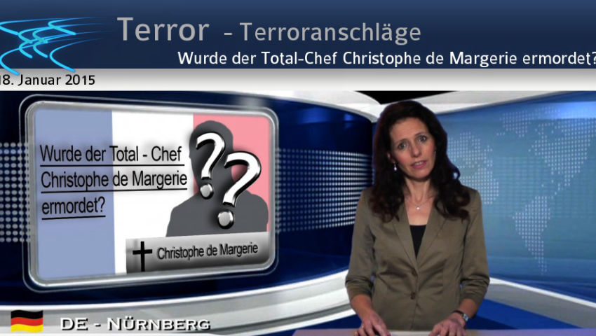 Wurde der Total-Chef Christophe de Margerie ermordet?