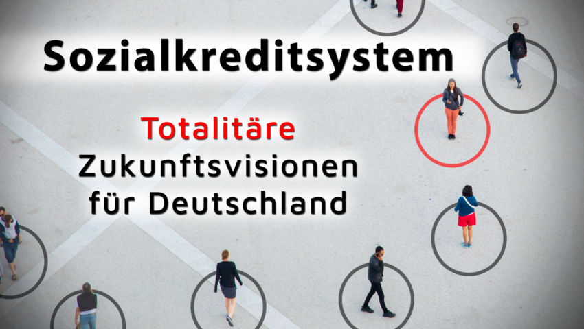 Sozialkreditsystem: Totalitäre Zukunftsvisionen für Deutschland